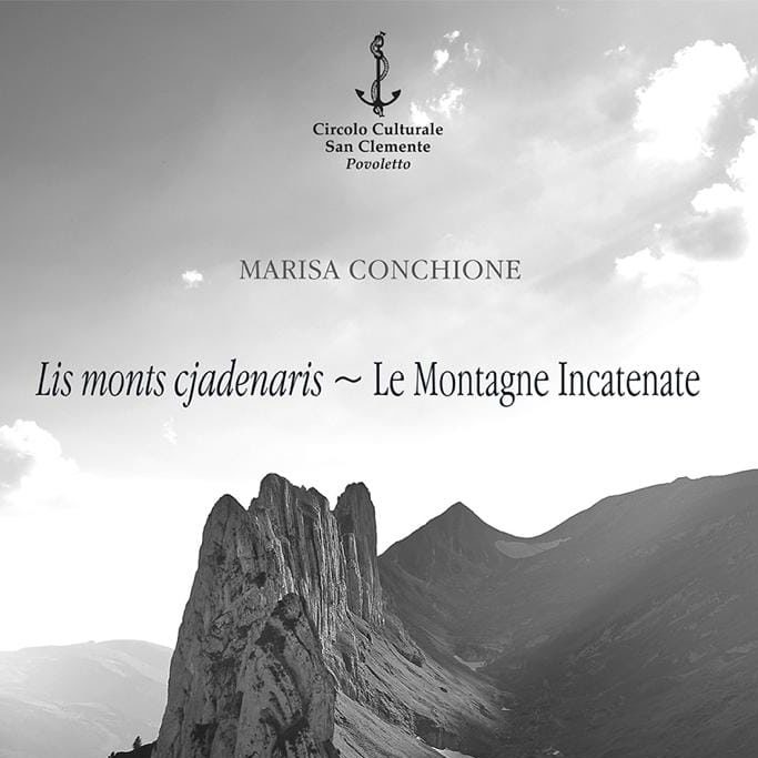 Scopri di più sull'articolo Lis monts cjadenaris – Le montagne incatenate